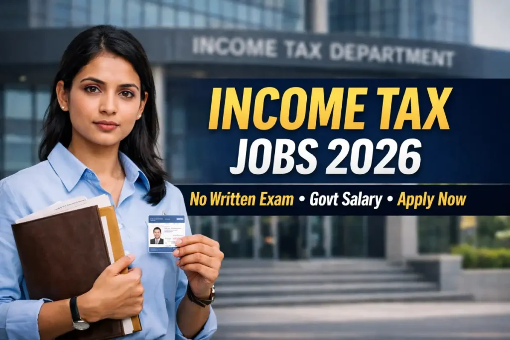 Income Tax Recruitment 2026: MTS, Tax Assistant & Steno Jobs Without Exam