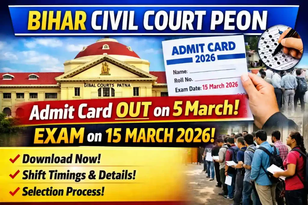 Bihar Civil Court Peon Admit Card 2026 Released – Download Hall Ticket for 15 March Exam