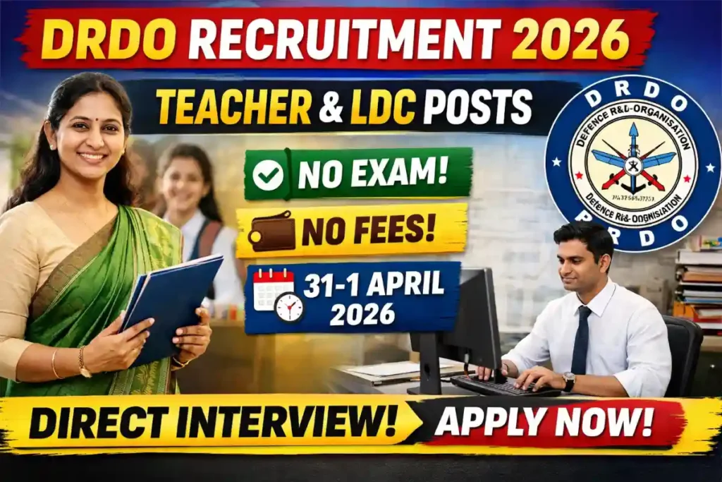DRDO Recruitment 2026: No Exam Direct Interview for Teacher & LDC Posts