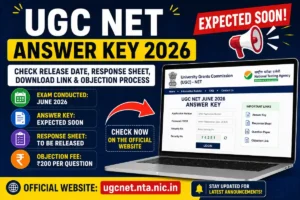 UGC NET Answer Key 2026 Expected Soon: Release Date, Response Sheet, Download Link & Objection Process