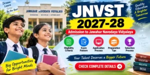 JNVST 2027-28: Admission, Eligibility, Exam Pattern & Apply