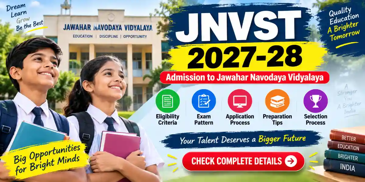 JNVST 2027-28: Admission, Eligibility, Exam Pattern & Apply