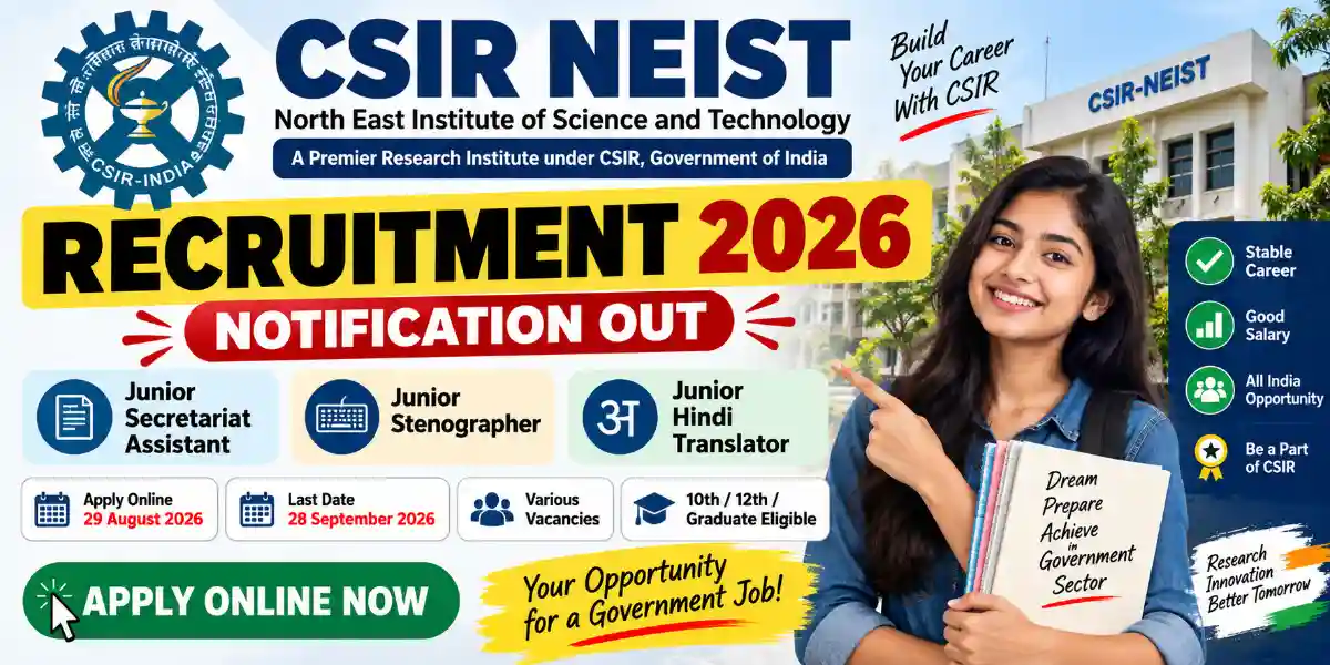 CSIR NEIST Recruitment 2026: Apply Online for JSA, Steno Posts