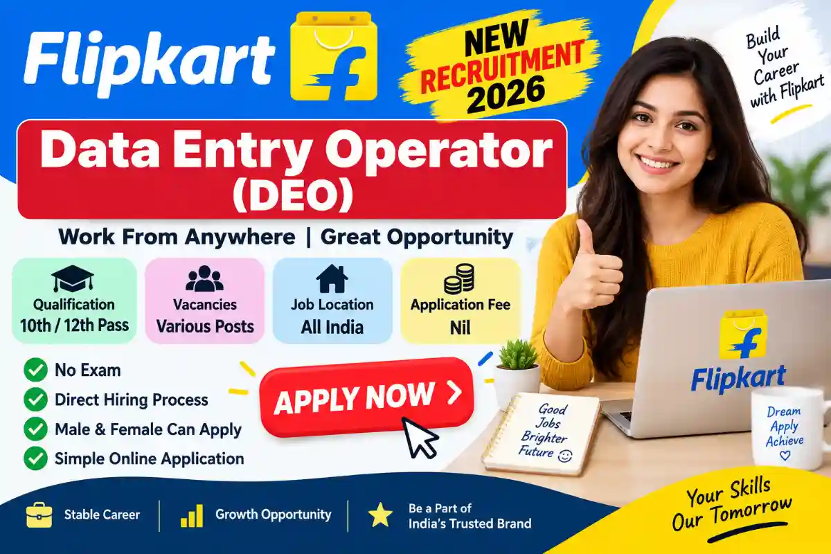 Flipkart DEO Recruitment 2026: 10th, 12th Pass Apply Online
