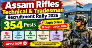 Assam Rifles Technical or Tradesman Recruitment 2026: 354 Posts